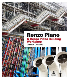 Renzo Piano. & Renzo Piano Building Workshop - Ciccarelli Lorenzo ; Bermond-Gettle Virginie de