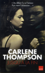 Jusqu'à la fin - Thompson Carlene ; Goacolou Anaïs