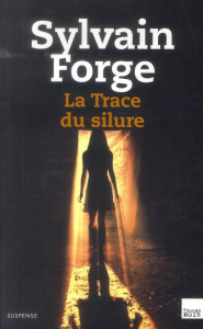 La Trace du silure - Forge Sylvain