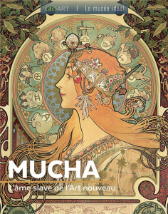Mucha. L'âme slave de l'Art nouveau - Fabienne Alice