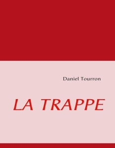 La trappe - Tourron Daniel