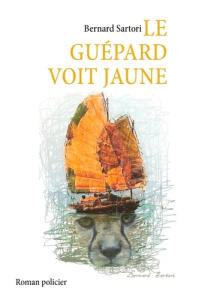 Le guépard voit jaune - Sartori Bernard