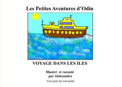 Les petites aventures d'Odin : Voyages dans les îles - Miarczynski Aleksandra