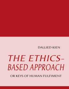 The ethics-based approach. Or keys of human fulfillment - Kien Dallied