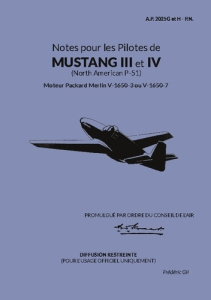 Notes pour les Pilotes de Mustang III et IV. Moteur Packard Merlin V-1650-3 ou V-1650-7 - Gil Frederic