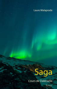 Saga. L'ours de Dalécarlie - Malaprade Laure