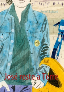 José reste à terre - Luizard Benoît