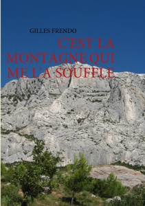C'est la montagne qui me l'a soufflé - Frendo Gilles