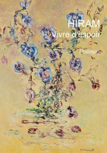 Vivre d'espoir. Poèmes - HIRAM