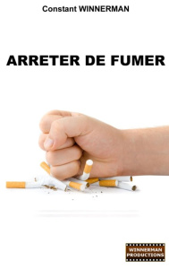 Arrêter de fumer - Winnerman Constant