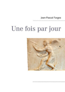 Une fois par jour - Farges Jean-Pascal