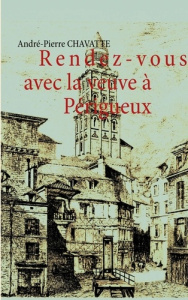 Rendez-vous avec la veuve à Périgueux - Chavatte André-Pierre