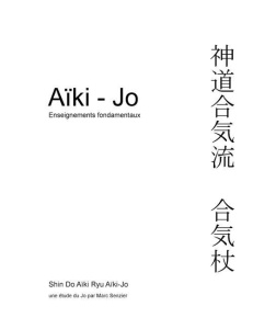 Aïki-jo. Enseignements fondamentaux - Senzier Marc