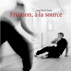 Fruition, à la source - Texier Jean-Pierre