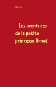 Les aventures de la petite princesse Hanaé. Ombrassius - Latouche J