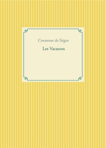 Les Vacances - DE SEGUR COMTESSE