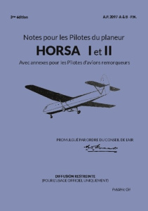 Notes pour les Pilotes du planeur HORSA I et II. Avec annexes pour les Pilotes d'avions remorqueurs - Gil Frederic