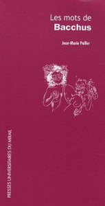 Les mots de Bacchus - Pailler Jean-Marie