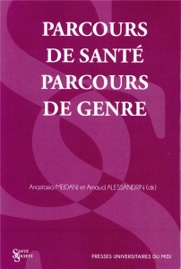 Parcours de santé, parcours de genre - Meidani Anastasia ; Alessandrin Arnaud