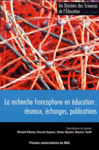 Les dossiers des Sciences de l'Education N° 41/2019 : La recherche francophone en éducation : réseau - Etienne Richard ; Dupriez Vincent ; Maulini Olivie