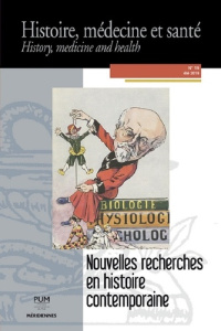 Histoire, médecine et santé N° 15, été 2019 : Nouvelles recherches en histoire contemporaine - Hanafi Nahema ; Mandressi Rafael ; Noailles-Pizzol