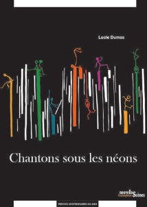 Chantons sous les néons - Dumas Lucie