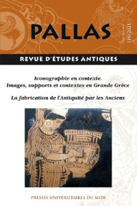 Pallas N° 116/2021 : Iconographie en situation : images, supports et contextes en Grande Grèce. La f - Rico Christian