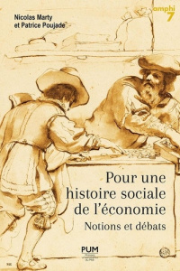Pour une histoire sociale de l'économie. Notions et débats - Marty Nicolas ; Poujade Patrice