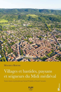 Villages et bastides, paysans et seigneurs du Midi médiéval - Berthe Maurice ; Pradalié Gérard ; Cursente Benoît