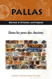 Pallas N° 122/2023 : Dans les yeux des Anciens - Gherchanoc Florence ; Valette Emmanuelle ; Wyler S
