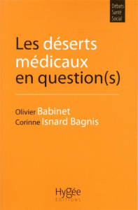 Les déserts médicaux en question(s) - Babinet Olivier ; Isnard Bagnis Corinne