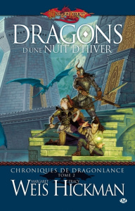 Chroniques de Dragonlance Tome 2 : Dragons d'une nuit d'hiver - Weis Margaret ; Hickman Tracy ; Williams Michael ;