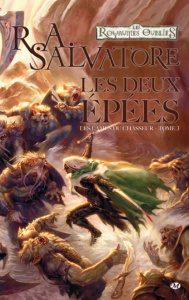 Les Lames du chasseur Tome 3 : Les deux Epées - Salvatore R. A. ; Betsch Eric