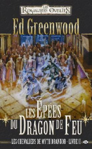 Chevaliers de myth Drannor Tome 2 : Les épées du dragon de feu - Greenwood Ed ; Quémener Sonia