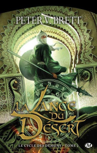 Le cycle des démons Tome 2 : La Lance du Désert - Brett Peter-V ; Queyssi Laurent ; Cannon Lauren K.