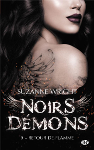 Noirs démons Tome 9 : Retour de flamme - Wright Suzanne ; Grut Frédéric