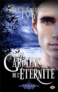 Les gardiens de l'éternité Tome 14 : Tarak - Ivy Alexandra ; Assens Hélène