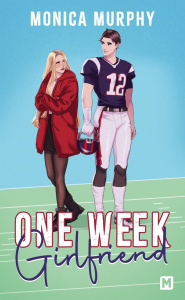 One Week Girlfriend - Murphy Monica ; Mallais Benjamin