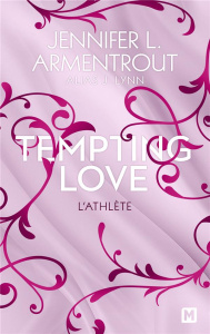 Tempting Love/02/L'Athlète - Armentrout Jennifer L. ; Lynn J.