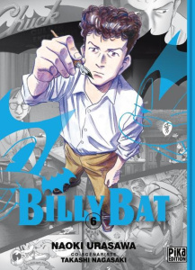 Billy Bat Tome 6 - Nagasaki Takashi ; Urasawa Naoki ; Chollet Sylvain