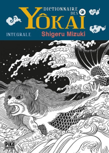 Yôkai. Dictionnaire des monstres japonais - Mizuki Shigeru ; Fujimoto Satoko ; Honnoré Patrick