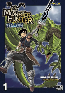 Monster Hunter Orage Tome 1 - Mashima Hiro ; Ochiaï Taro