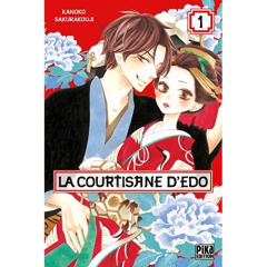 La courtisane d'Edo Tome 1 - Sakurakouji Kanoko ; Kanehisa Hana