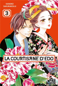 La courtisane d'Edo Tome 3 - Sakurakouji Kanoko ; Kanehisa Hana