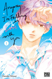 Anyway, I'm falling in love with you Tome 1 - Mitsui Haruka ; Kanehisa Hana