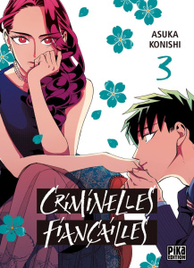 Criminelles Fiançailles Tome 3 - Konishi Asuka ; Thévenon Anne-Sophie