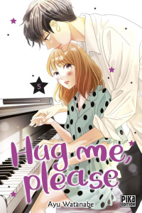 Hug me, please Tome 5 - Watanabe Ayu ; Le Dimna Léa