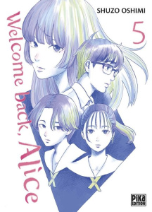 Welcome back, Alice Tome 5 - Oshimi Shûzô ; Desbief Thibaud