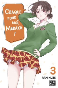 Craque pour moi, Medaka ! Tome 3 - Kuze Ran ; Schoonbroodt Soizic ; Lossois Erwan