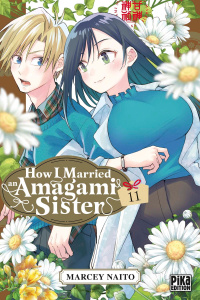 How I Married an Amagami Sister Tome 11 - Naitô Marcey ; Schoonbroodt Soizic